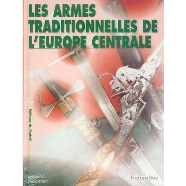 Livre  LES ARMES TRADITIONNELLES DE L'EUROPE CENTRALE .