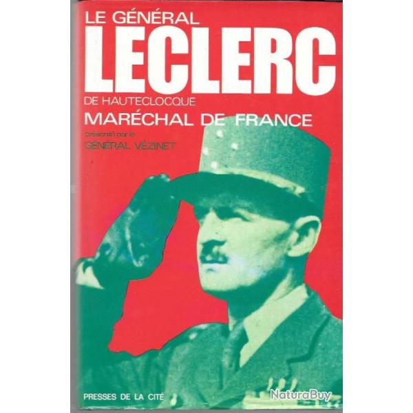 LE GENERAL LECLERC DE HAUTECLOCQUE MARECHAL DE FRANCE