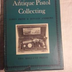 antique pistols collecting -frith andrews the holland press1960