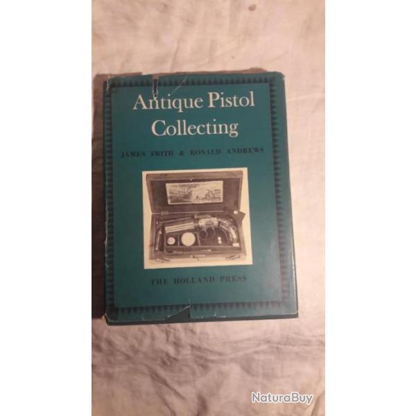 antique pistols collecting -frith andrews the holland press1960
