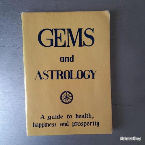Gems And Astrology: A Guide To Health, Happiness And Prosperity. Pierres prcieuses et astrologie