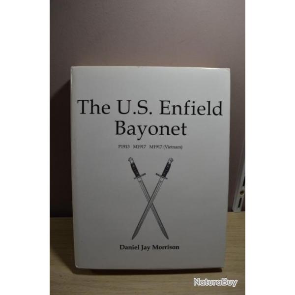 Rare Guide livre  Bayonets /  The US Enfield Bayonet Morrison Daniel Jay