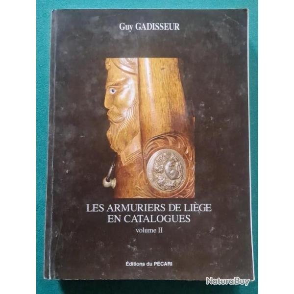 Compilation de catalogues des armuriers de Lige - volume II par Guy Gadisseur