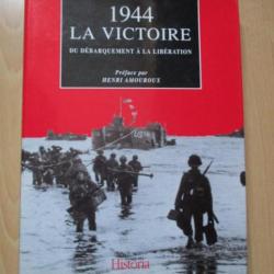 1944 La Victoire du Débarquement à la Libération
