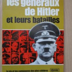Les généraux de Hitler et leurs batailles