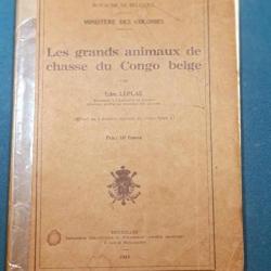 LES GRANDS ANIMAUX DE CHASSE DU CONGO BELGE - Edm. LEPLAE 1925