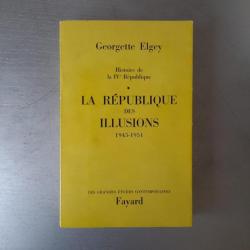 Histoire de la IVe République. La République des illusions. 1945 - 1951
