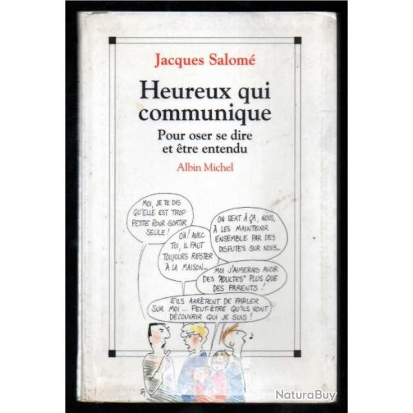 heureux qui communique pour oser se dire et tre entendu de jacques salom