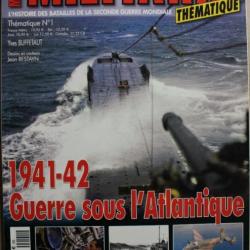 Magazine Thématique 1941-1942 Guerre sous l'Atlantique