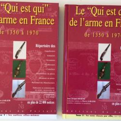 LIVRE exceptionnel MARQUAGES ARMES ANCIENNES « LE QUI EST QUI DE L'ARME 1350 a 1970 » 2 tomes