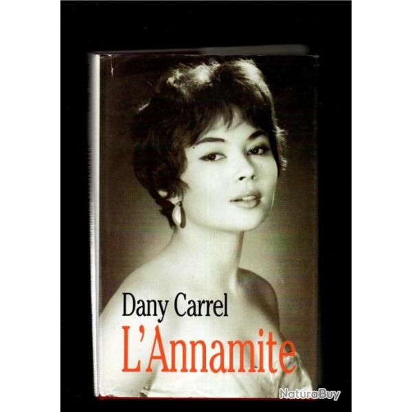 l'annamite de dany carrel , collection vcue , artiste , comdienne , indochine