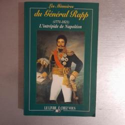 Les mémoires du Général Rapp (1771-1821) : L'intrépide de Napoléon