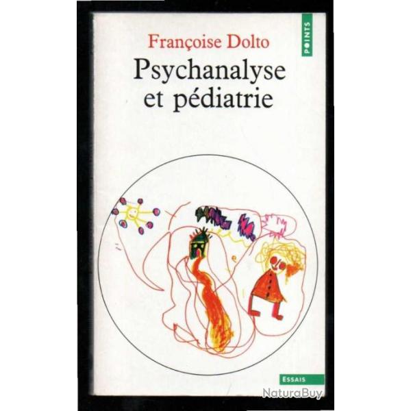 psychanalyse et pdiatrie de franoise dolto  collection points