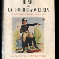 Le Generalissime de 20 Ans - Henri de la Rochejaquelein - Jacques Nanteuil la grande et la petite hi