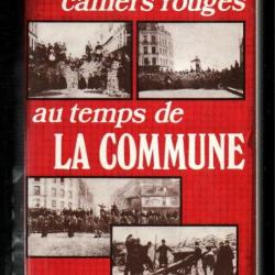 Mes cahiers rouges Souvenirs de la Commune Maxime Vuillaume guerre 1870-1871