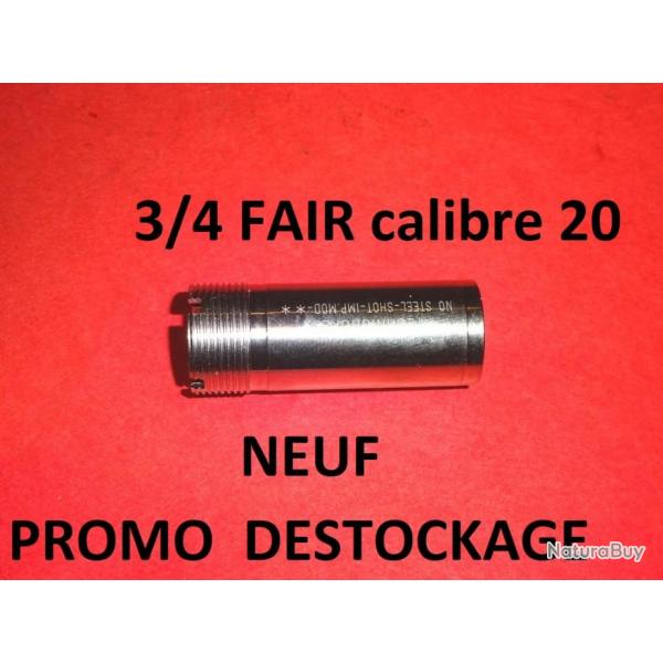 3/4 choke NEUF fusil FAIR calibre 20 TECHNICHOKE longueur 45.70mm - VENDU PAR JEPERCUTE (R691)