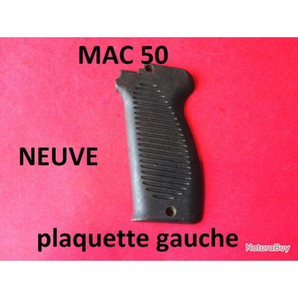 plaquette gauche NEUVE pistolet poigne pistolet MAC 50  MAC50 - VENDU PAR JEPERCUTE (D24A157)