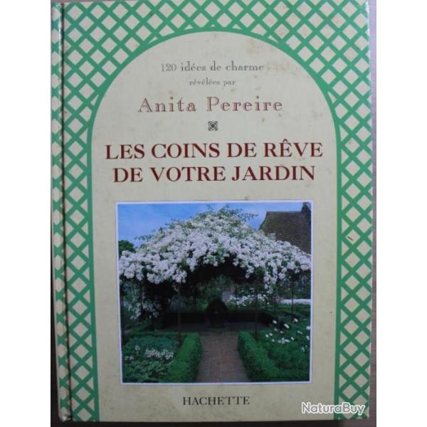 Livre Les coins de rve de votre jardin de Anita Pereire