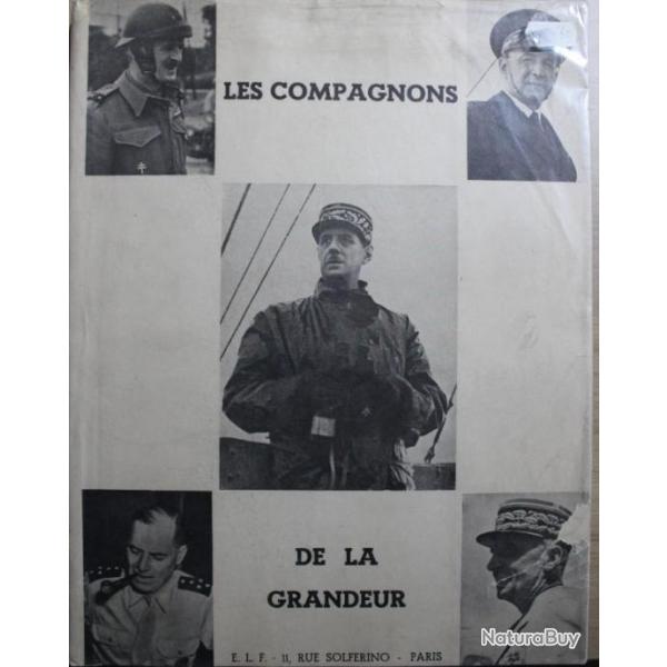 Livre Les compagnons de la Grandeur - Oeuvre commune ddie au Gen De Gaulle