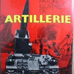 Livre Histoire illustrée de l'Artillerie par J. Jobé, H. Lachouque,Ph.-E. Cleator et D. Reichel
