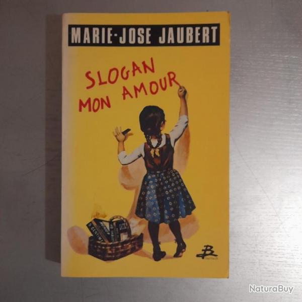 Slogan Mon Amour. Publicits. Marie-Jo Jaubert, 1985