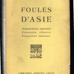 foules d'asie surpopulation japonaise , expansion chinoise, émigration indienne d'étienne dennery