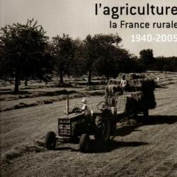 Gens de l'agriculture - La France rurale 1940-2005 Jean-Luc Mayaud