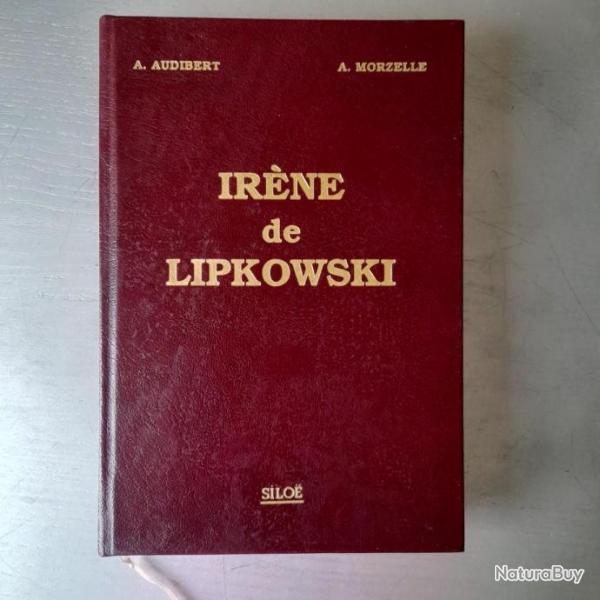 Irne de Lipkowski, Le combat humaniste d'une franaise du XXe sicle. (ENVOI d'Irne de Lipkowski)