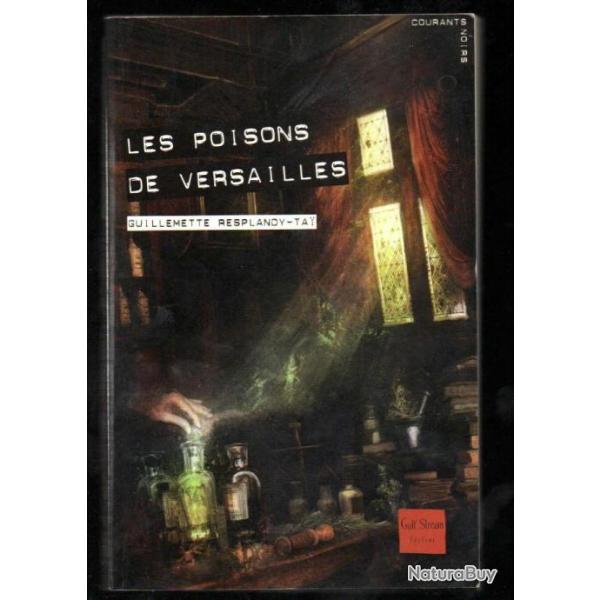 les poisons de versailles guillemette resplandy-tai, roman noir historique , vauban, louis XIV, bru