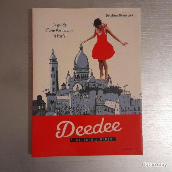 Deedee, 5 saisons  Paris : Le guide d'une parisienne  Paris