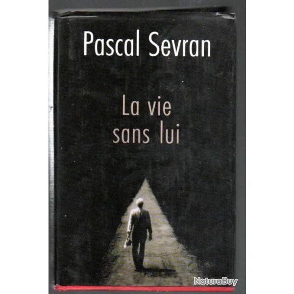 la vie sans lui journal  de pascal sevran