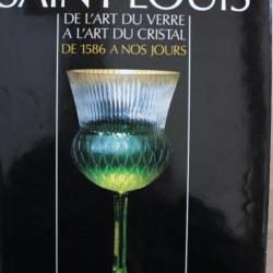 Livre Saint-Louis de l'art du verre à l'art du cristal de 1586 à nos jours