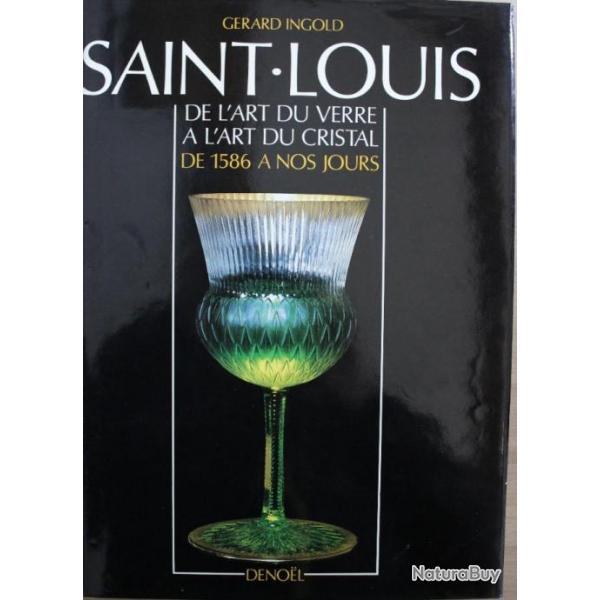 Livre Saint-Louis de l'art du verre  l'art du cristal de 1586  nos jours