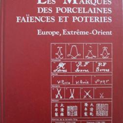 Livre Les Marques des porcelaines Faïences et poteries d'Europe et d'Extrême-Orient