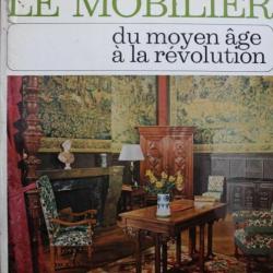 Livre Le mobilier du Moyen-Age à la révolution - Coll. Les styles français