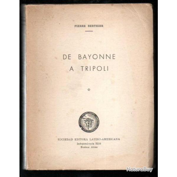 de bayonne  tripoli de pierre berthier , france libre