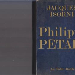 Philippe Pétain. Jacques Isorni. La table ronde. 489 pages annottées. Couverture cartonnée souple. 1