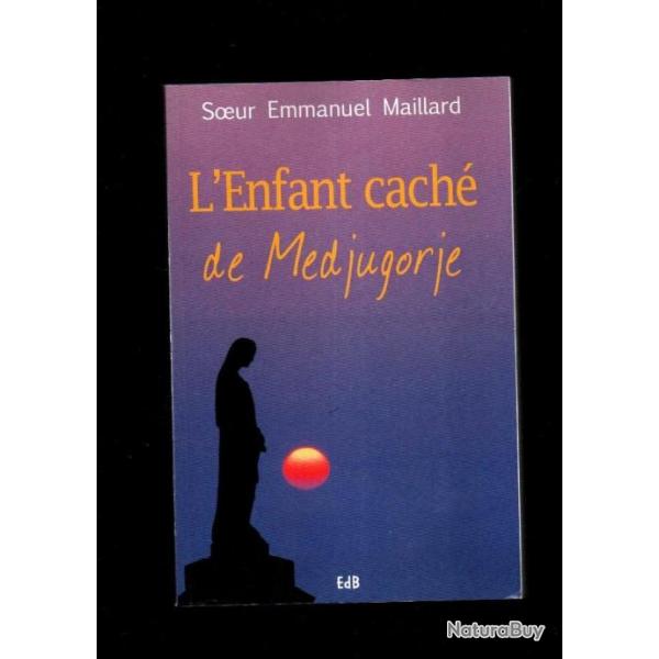 l'enfant cach de medjugorje de soeur emmanuel maillard