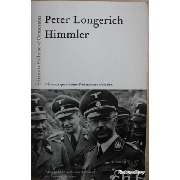 Livre Himmler : l'closion quotidienne d'un monstre ordinaire de P. Longerich
