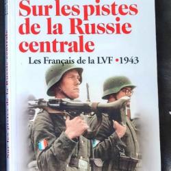 Les Français de la LVF « 1943 : Sur les pistes de la Russie centrale » | WW2 | MABIRE