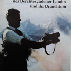 livre Die Weihnachtsschützen des Berchtesgadener Landes und ihr Brauchtum