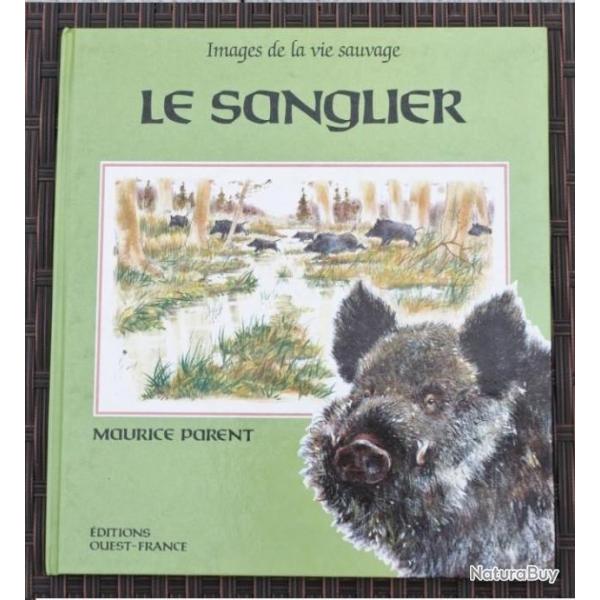Edition Originale 1989 Livre LE SANGLIER Maurice PARENT Dessinateur Peintre Artiste Animalier Berry
