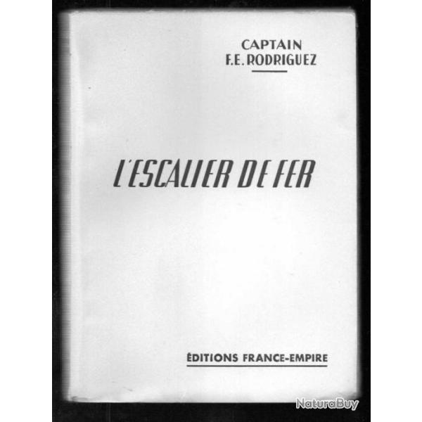 l'escalier de fer par le  captain f.e.rodriguez , rsistance , prisons