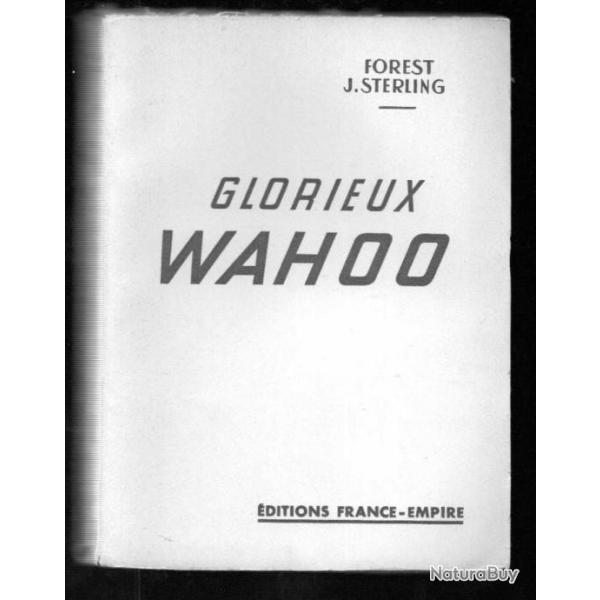 glorieux wahoo de forest j.sterling, us navy sous-marin , guerre du pacifique