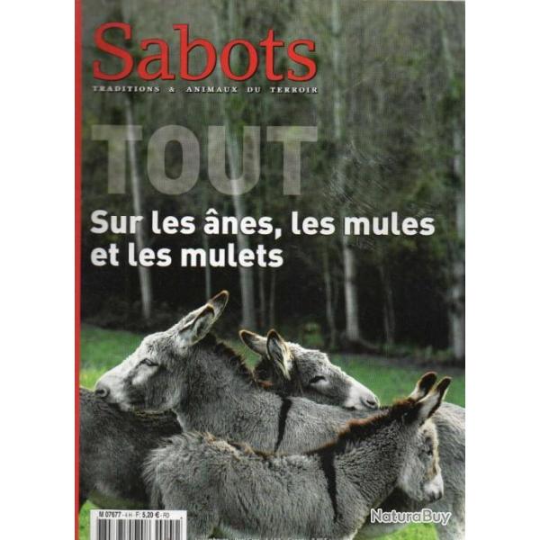 sabots traditions et animaux du terroir tout sur les anes , les mulets et les mulets hors-srie 4