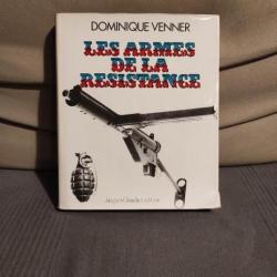 Le livre des armes vol 4 : les armes de la résistance Dominique Venner