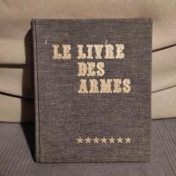 Le livre des armes vol 7 : les armes a feu française  Dominique Venner