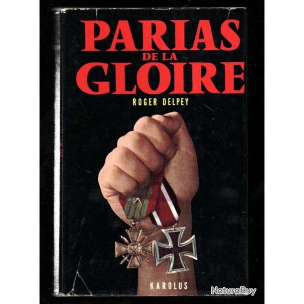 Parias de la Gloire de Roger Delpey guerre d'indochine , bel tat