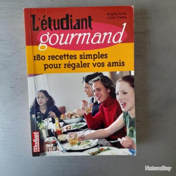 L'tudiant gourmand - 180 recettes simples pour rgaler vos amis