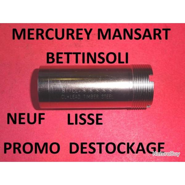 choke LISSE CYLINDRIQUE / NEUF fusil BETTINSOLI / MERCUREY MANSART - VENDU PAR JEPERCUTE (b9811)